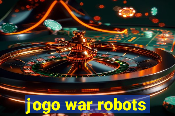 jogo war robots